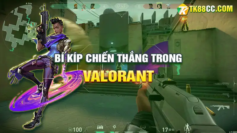 Bí kíp chiến thắng trong valorant