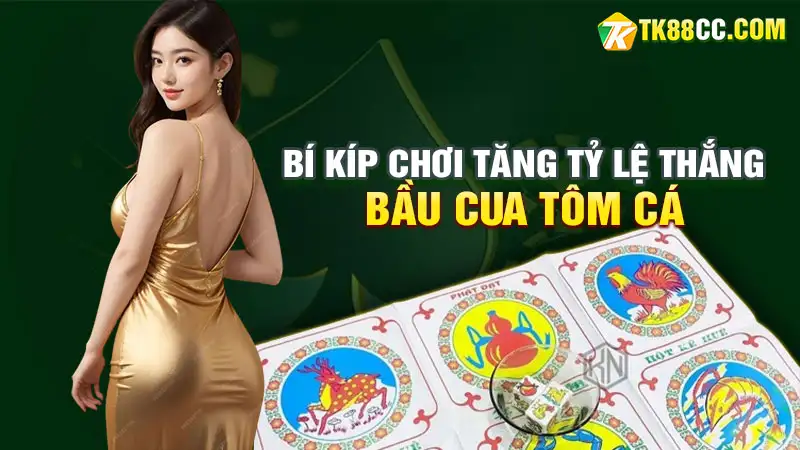 Bí kíp chơi bầu cua tôm cá hiệu quả cách tăng tỷ lệ thắng