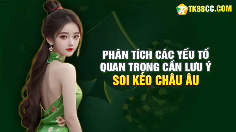 Phân tích kèo châu âu: các yếu tố quan trọng cần lưu ý