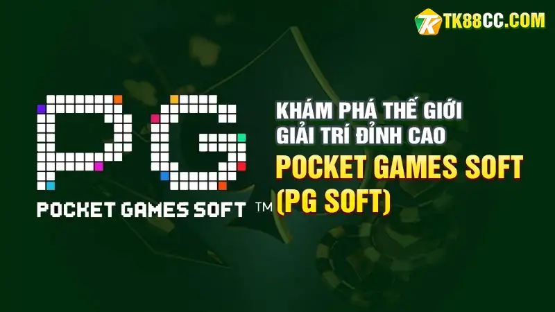 Sảnh pocket games soft: khám phá thế giới giải trí đỉnh cao