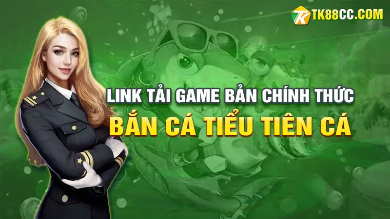 Tải game bắn cá tiểu tiên cá: hướng dẫn chi tiết