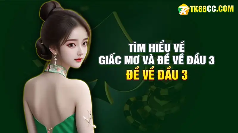 Tìm hiểu về giấc mơ và đề về đầu 3