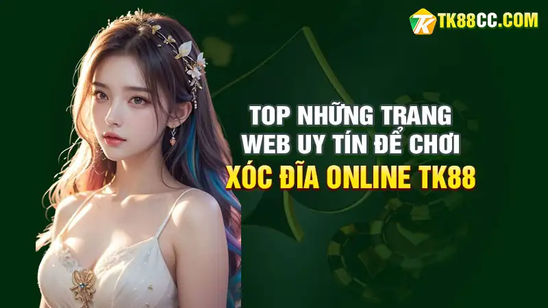 Top những trang web uy tín để chơi xóc đĩa online