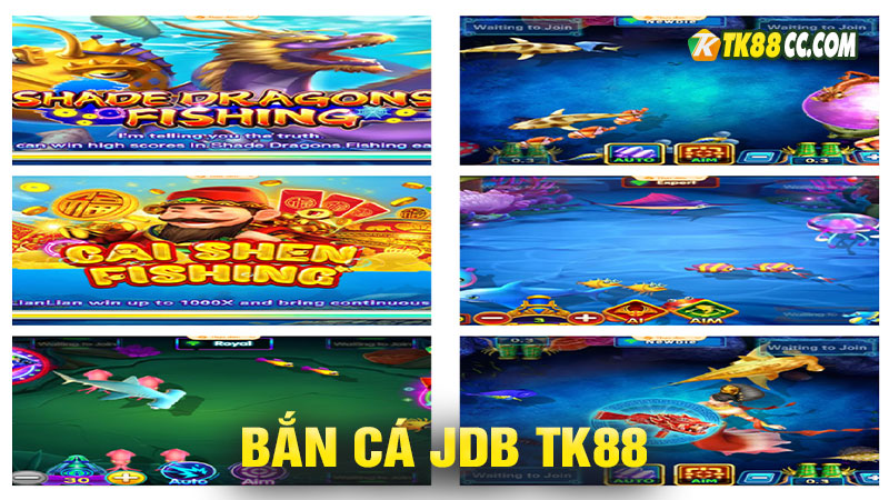 Bắn cá jdb tk88