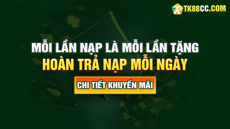 Hoàn trả nạp mỗi ngày