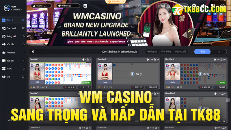 WM Casino – Sảnh Casino Sang Trọng Và Hấp Dẫn Tại TK88