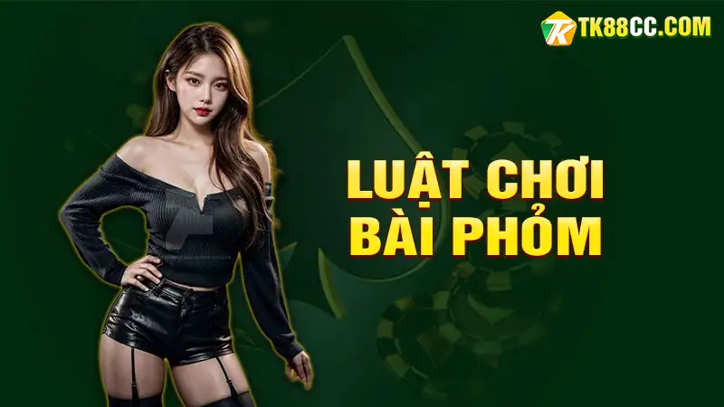 Bài Phỏm: Luật chơi bài phỏm